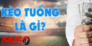 Giải mã kèo tuồng