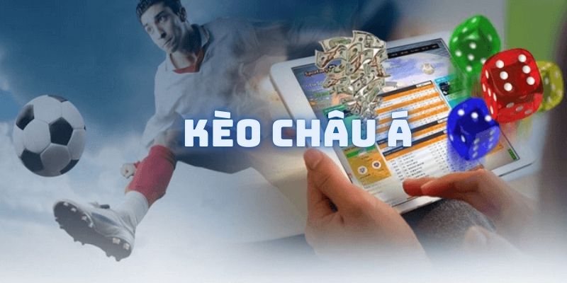 Kèo châu Á luôn có sự kịch tính và thú vị riêng